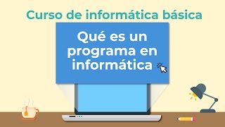 Qué es un programa en informática  Curso de Informática básica [upl. by Livesay]