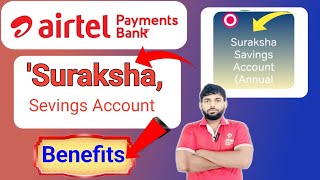 airtel payment bank suraksha savings account benefitsAirtel Bank suraksha savings account Charges [upl. by Goltz]