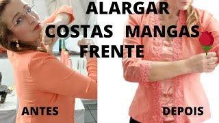 COMO ALARGAR COSTAS MANGAS BUSTO DE CAMISA BLUSA BATA CASACODIY [upl. by Soirtimid]