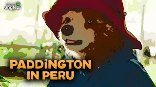 Paddington in Peru Song  Sing Along Video Cartoon Effect [upl. by Allac]