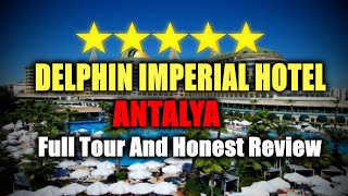 Delphin Imperial Hotel Antalya  All Inclusive  Full Tour And Honest Review [upl. by Loux]