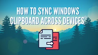 How To Sync Windows Clipboard Across Devices [upl. by Atinas221]