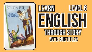 🔥Learn English Through Story Level 6TClover English Speaking Practice [upl. by Rihaz]