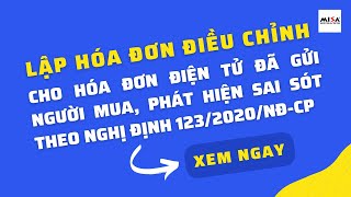 MISA SME Lập Hóa đơn điều chỉnh cho hóa đơn sai sót theo Nghị định 1232020NĐCP [upl. by Olegnad]