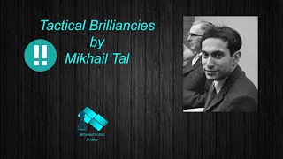 Brilliancies by Mikhail Tal Series Alert [upl. by Eentroc]