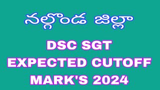 DSC SGT NALGONDA DISTRICT EXPECTED CUTOFF MARKS 2024 [upl. by Anom]