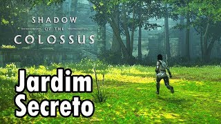 O JARDIM SECRETO  SHADOW OF THE COLOSSUS PS4 [upl. by Verneuil119]