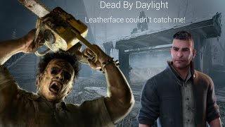 LEATHERFACE COULDNT CATCH ME Dead By Daylight [upl. by Hatch10]