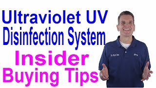 Ultraviolet UV Disinfection System Insider Buying Tips [upl. by Anada]