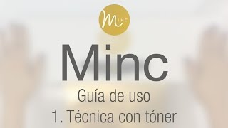 Minc TM  Revisión y guía de uso  Técnica con tóner [upl. by Raimundo]