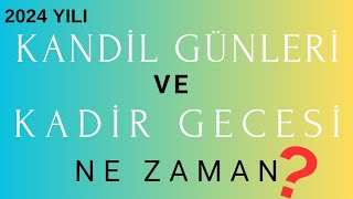 2024 yılı Kandil Günleri ve Kadir Gecesi ne zaman dinigünler alwaysİSLAM [upl. by Siulesoj995]