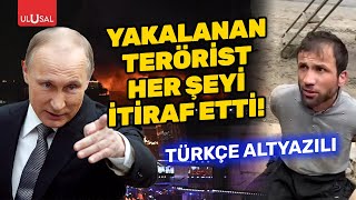 Moskovadaki saldırıyı gerçekleştiren teröristi itiraf etti Türkçe Altyazılı [upl. by Mirielle180]