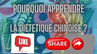 Pourquoi apprendre la diététique chinoise [upl. by Llednek]