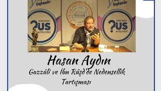 Hasan Aydın Gazzâlî ve İbn Rüşd’de Nedensellik Tartışması [upl. by Nylteak]