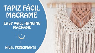 DIY  TUTORIAL PASO A PASO TAPIZ DE MACRAMÉ FÁCIL  STEP BY STEP EASY WALLHANGING MACRAME TUTORIAL [upl. by Acinej]