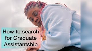 A guide on how to effectively search for Graduate Assistantship [upl. by Cia]