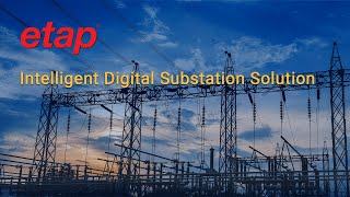 ETAP Intelligent Digital Substation Solution [upl. by Balf]