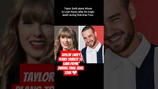 Taylor Swift plans tribute to Liam Payne during Eras tour 🤍 shorts trending taylorswift [upl. by Tobye52]