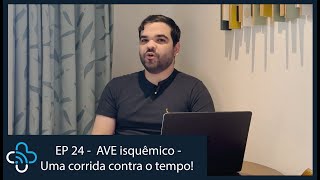 EP 24  Tempo é cérebro A Ciência por trás do AVC isquêmico [upl. by Farnham]