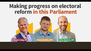 Fair Vote Canada webinar with Daniel Blaikie Mike Morrice and Wayne Long [upl. by Stelmach]