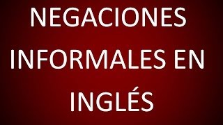 Inglés Americano  Lección 60  Negaciones Informales [upl. by Whitaker171]