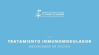 Tratamiento Inmunomodulador Dr Ernesto Crescenti  Mecanismos de acción [upl. by Avehsile171]