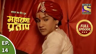 Bharat Ka Veer Putra  Maharana Pratap  भारत का वीर पुत्र  महाराणा प्रताप  Ep 14  Full Episode [upl. by Idisahc457]