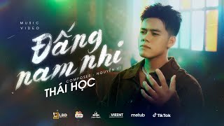 ĐẤNG NAM NHI  THÁI HỌC x NGUYỄN VĨ  MV  Đường là một đấng nam nhi chân bước đi giữa đời ngang dọc [upl. by Ayotol]