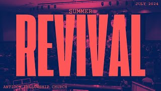 Summer Revival 24  Antioch Fellowship Church Dallas  17 July 2024 [upl. by Schechinger]