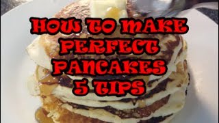 HOW TO MAKE THE PERFECT PANCAKES 5 TIPS [upl. by Lilia]