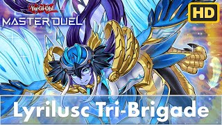 Lyrilusc Tri  Brigade Yu Gi Oh Master Duel  Best Deck [upl. by Nileuqcaj]