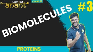 BioMolecules Class 12 Chemistry NCERT Chapter 10 3  Proteins  Anant Batch [upl. by Elvie283]