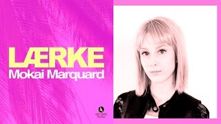 Lærke  Mokai Marquard  officiel musikvideo [upl. by Savick195]