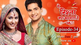 Yeh Rishta Kya Kehlata Hai  Season 1  Episode 34 [upl. by Rawdin433]