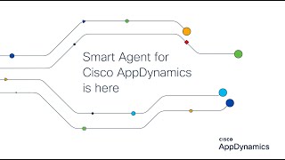 Smart Agent for Cisco AppDynamics is here [upl. by Taryne780]