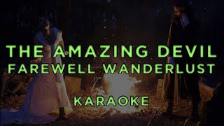 The Amazing Devil  Farewell Wanderlust • KARAOKE [upl. by Mozza]