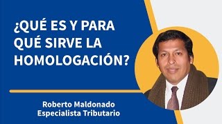 ¿Qué es y para qué sirve la homologación [upl. by Natal]