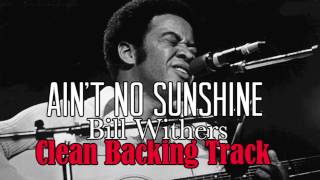 Aint No Sunshine  Bill Withers Backing Track Instrumental Cover by phpdev67 [upl. by Aniahs]