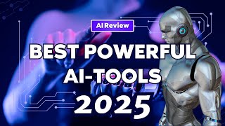 The Future is Here Exploring the Best AI Tools of 2025 [upl. by Khorma]