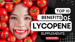 Top 10 benefits of Lycopene supplements Antioxidants  Immune boost  fights oxidative stress [upl. by Darnok]