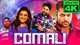 Comali 4K ULTRA HD  Jayam Ravi Tamil Hindi Dubbed Movie  Kajal Aggarwal [upl. by Renraw677]