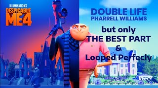 Pharrell Williams  Double life but only the best part and looped perfectly [upl. by Mosira]