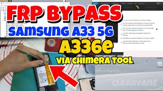 Samsung A33 5G FRP Bypass  SMA336e frp bypass using Chimera Tool Test point [upl. by Jem690]