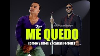 Me Quedo  Romeo Santos Zacarias Ferreira [upl. by Dagney915]