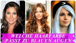 Welche haarfarbe passt zu blauen augen [upl. by Adnilym]