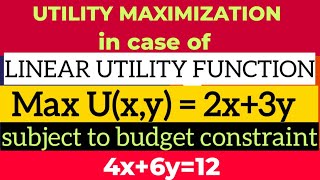 utility maximization in case of linear utility function Max u 2x3y subject to budget 4x6y12 [upl. by Ycrad]