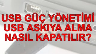 USB güç yönetimi ve USB askıya alma nasıl kapatılır Videolu Anlatım [upl. by Braasch]