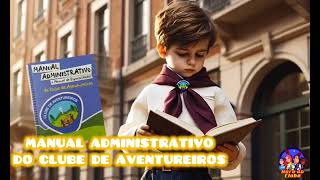 Manual Administrativo do Clube de Aventureiros  11 [upl. by Roz]