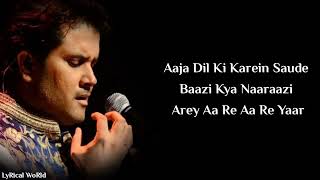 Lyrics Saude Bazi Full Song  Javed Ali Anupam Amod  Pritam  Irshad Kamil [upl. by Aviva733]