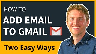 How to Add Another Email Account to Gmail Two Easy Ways [upl. by Colwen]